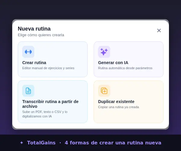 Crear nueva rutina en TotalGains: 4 opciones de creación incluyendo Generar con IA y Transcribir rutina desde archivo